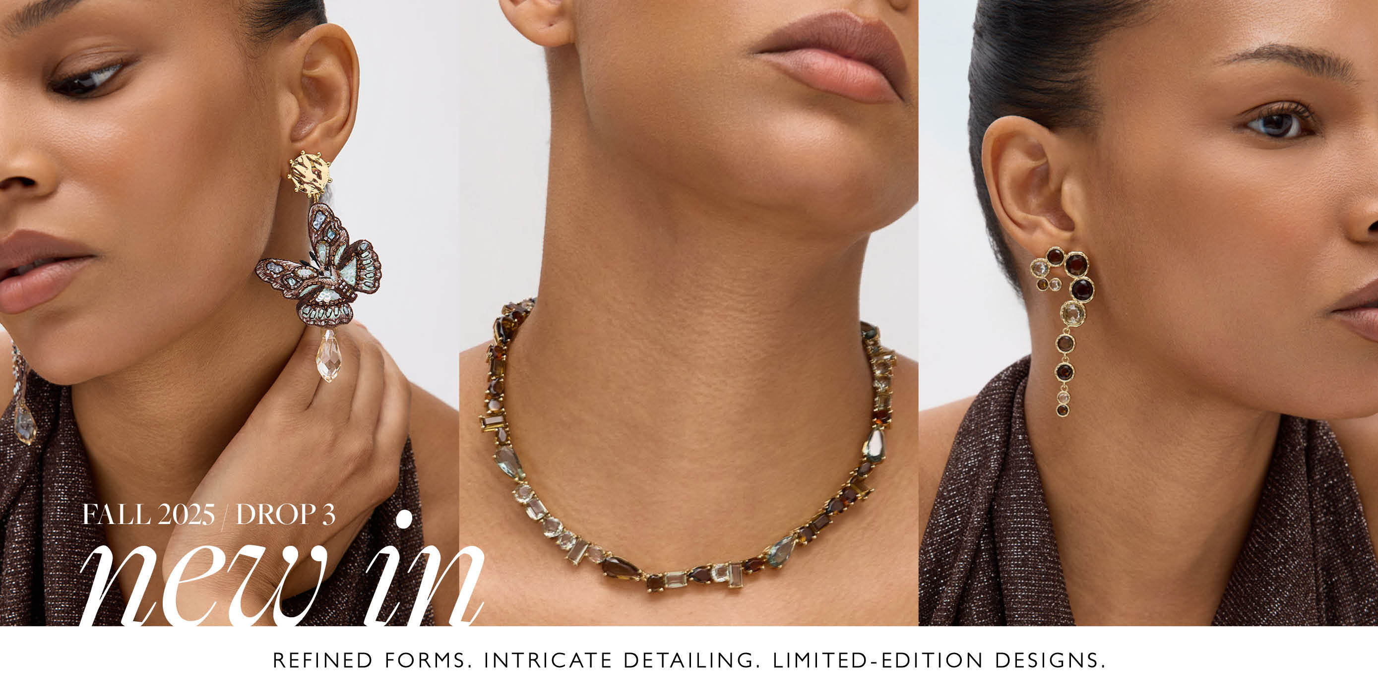 Three close-up shots of a woman wearing different pieces of jewelry with text 'Fall 2023 Drop 3 new in' and 'Refined forms, intricate detailing, limited edition designs'.